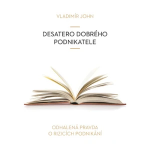 Desatero dobrého podnikatele - Vladimír John - audiokniha