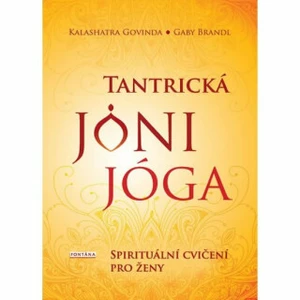 Tantrická jóny jóga - Kalashatra Govinda, Gaby Brandl