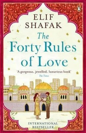 The Forty Rules of Love - Elif Shafaková