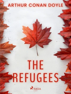 The Refugees - Sir Arthur Conan Doyle - e-kniha