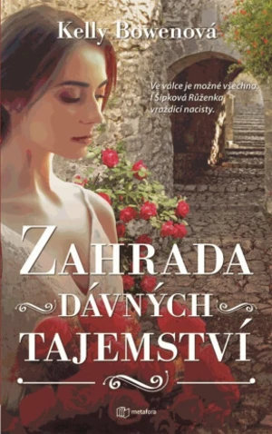 Zahrada dávných tajemství - Kelly Bowenová