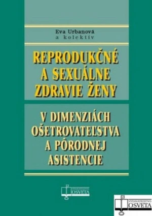 Reprodukčné a sexuálne zdravie ženy - Eva Urbanová