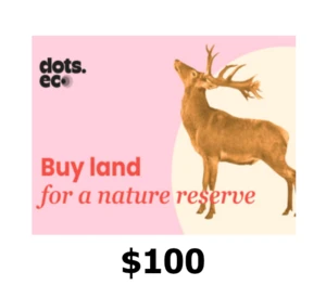 Dots.eco - Buy Land for Nature Reserves $100 Gift Card US