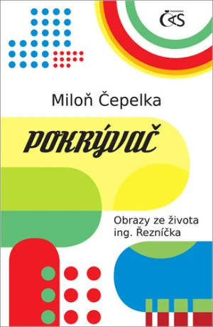 Pokrývač - Miloň Čepelka