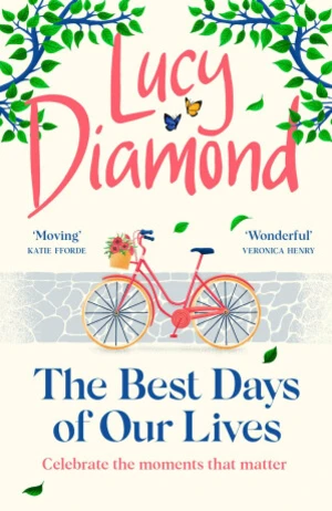 The Best Days of Our Lives - Lucy Diamond