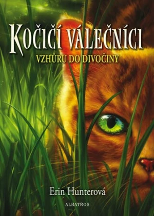 Kočičí válečníci (1) - Vzhůru do divočiny - Erin Hunterová