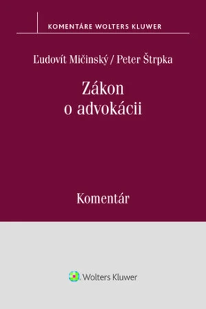 Zákon o advokácii - Ľudovít Mičinský, Peter Štrpka