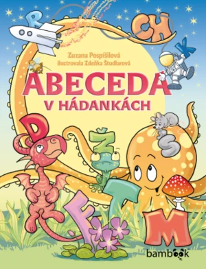 Abeceda v hádankách - Zuzana Pospíšilová, Zdeňka Študlarová - e-kniha