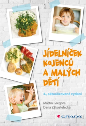 Jídelníček kojenců a malých dětí - Martin Gregora, Dana Zákostelecká - e-kniha