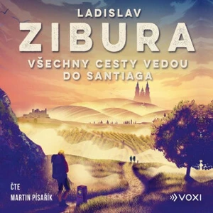 Všechny cesty vedou do Santiaga - Ladislav Zibura