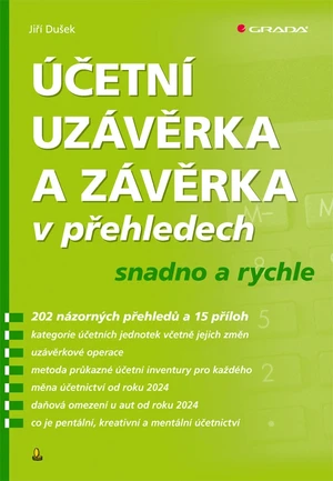 Kniha: Účetní uzávěrka a závěrka v přehledech od Dušek Jiří