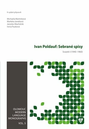 Ivan Poldauf: Sebrané spisy I. - Michaela Martinková, Markéta Janebová, Jaroslav Macháček, Irena Pauková