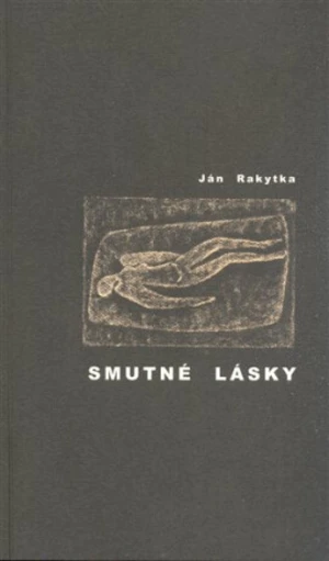 Smutné lásky - Ján Rakytka, Vladislava Havránková