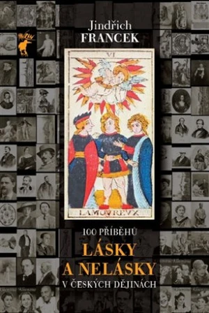 100 příběhů lásky a nelásky v českých dějinách - Jindřich Francek