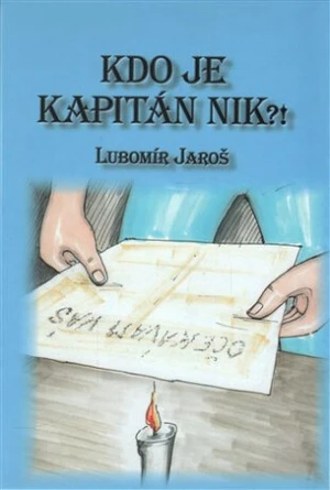 Kdo je kapitán Nik?! - Lubomír Jaroš, Petra Šnokhausová