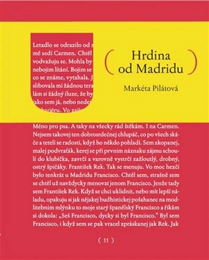 Hrdina od Madridu - Markéta Pilátová