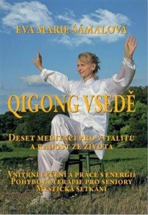 Qigong vsedě - Eva Marie Šámalová