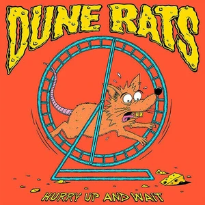 Dune Rats - Hurry Up And Wait (LP)