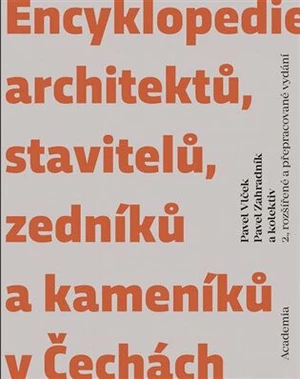 Encyklopedie architektů, stavitelů, zedníků a kameníků v Čechách - Pavel Vlček, Pavel Zahradník