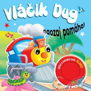 Vláčik Dug naozaj pomáha!