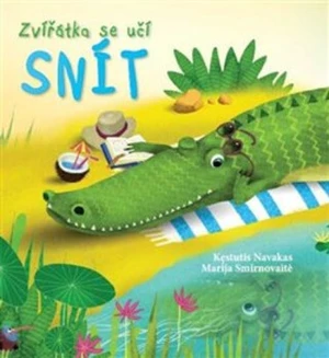 Zvířátka se učí snít - Kęstutis Navakas, Marija Smirnovaite