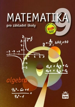 Matematika 9 pro základní školy Algebra - Zdeněk Půlpán