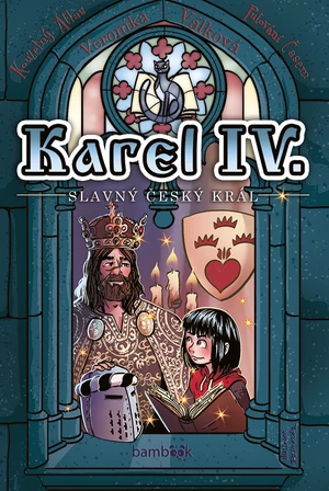 Kniha: Karel IV. - slavný český král od Válková Veronika