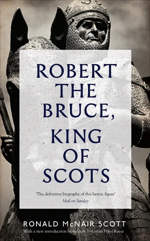 Robert the Bruce, King of Scots