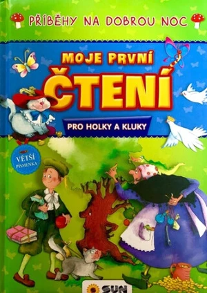 Moje první čtení - Příběhy na dobrou noc - pro holky a kluky