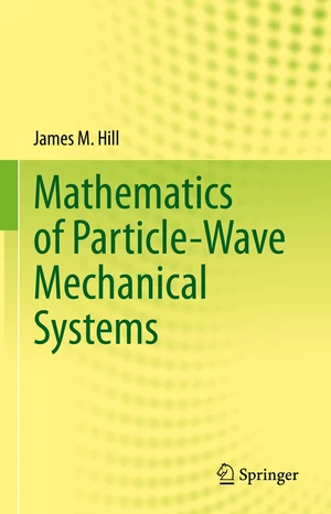 Mathematics of Particle-Wave Mechanical Systems