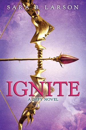 Ignite (Defy Trilogy, Book 2)