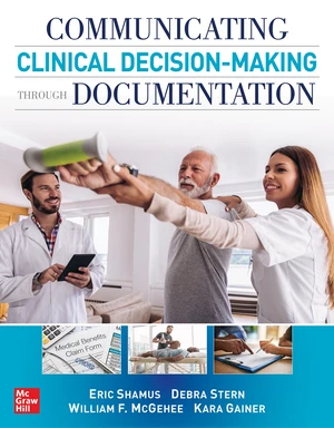 Communicating Clinical Decision-Making Through Documentation