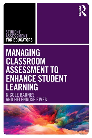 Managing Classroom Assessment to Enhance Student Learning