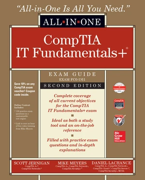 ITF+ CompTIA IT Fundamentals All-in-One Exam Guide, Second Edition (Exam FC0-U61)