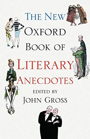 The New Oxford Book of Literary Anecdotes