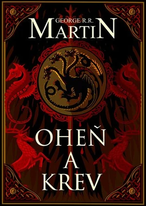 Oheň a krev - George R.R. Martin