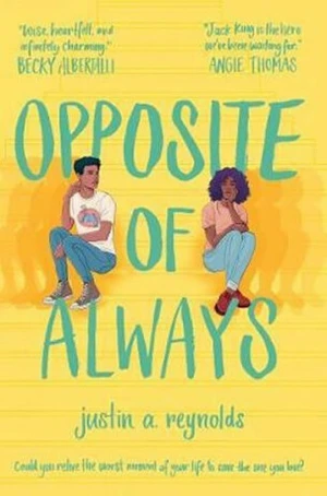 Opposite Of Always - Justin A. Reynolds