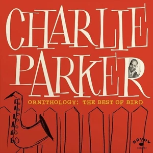 Charlie Parker - Ornithology: The Best Of Bird (CD)