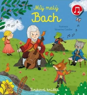 Můj malý Bach Emilie Collet, ilustrace Séverine Cordier - Emilie Collet