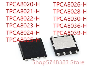 10PCS TPCA8020-H TPCA8021-H TPCA8022-H TPCA8023-H TPCA8024-H TPCA8025-H TPCA8026-H TPCA8028-H TPCA8030-H TPCA8036-H TPCA8039-H