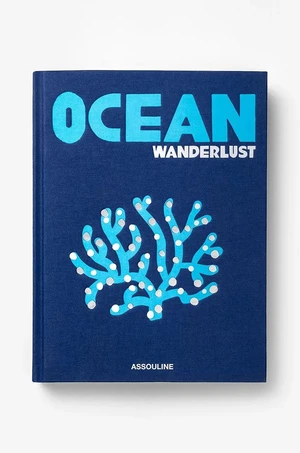 Kniha Assouline Ocean Wanderlust by Kevin Koenig, English