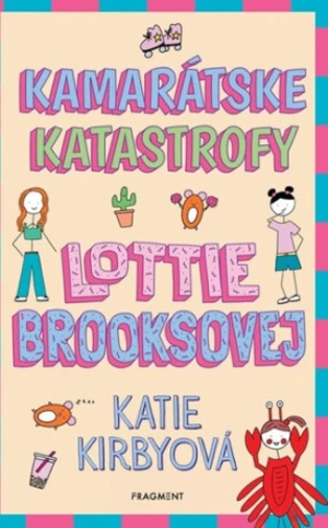 Kamarátske katastrofy Lottie Brooksovej - Katie Kirbyová