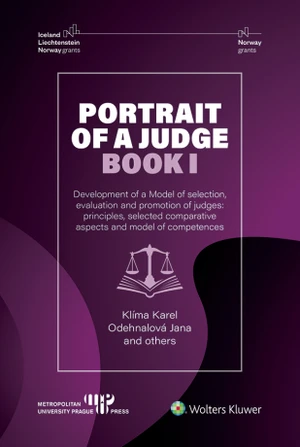 Portrait of a Judge. Book I; Development of a Model of selection, evaluation and promotion of judges: principles, selected comparative aspects and mod