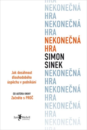 Nekonečná hra - Simon Sinek