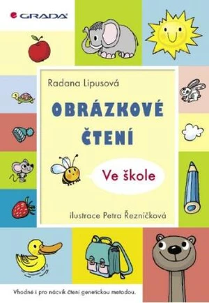 Obrázkové čtení - Ve škole - Radana Lipusová, Petra Řezníčková - e-kniha