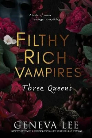 Filthy Rich Vampires: Three Queens - Geneva Lee