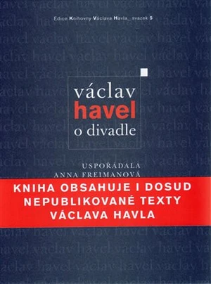 Václav Havel: O divadle - Václav Havel, Anna Freimanová