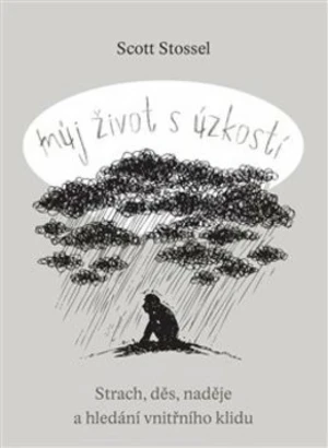 Můj život s úzkostí - Scott Stossel