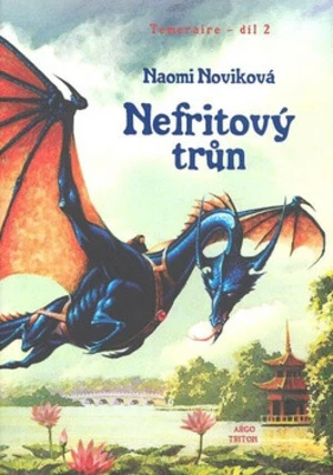 Nefritový trůn - Naomi Noviková