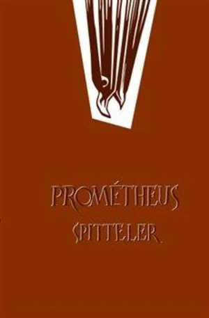 Prométheus Spitteler - Karl Spitteler